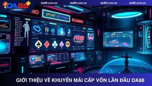 Khuyến Mãi DA88 - Cơ Hội Vàng Nhận Quà Và Ưu Đãi Đặc Biệt - IVONIX.BIZ