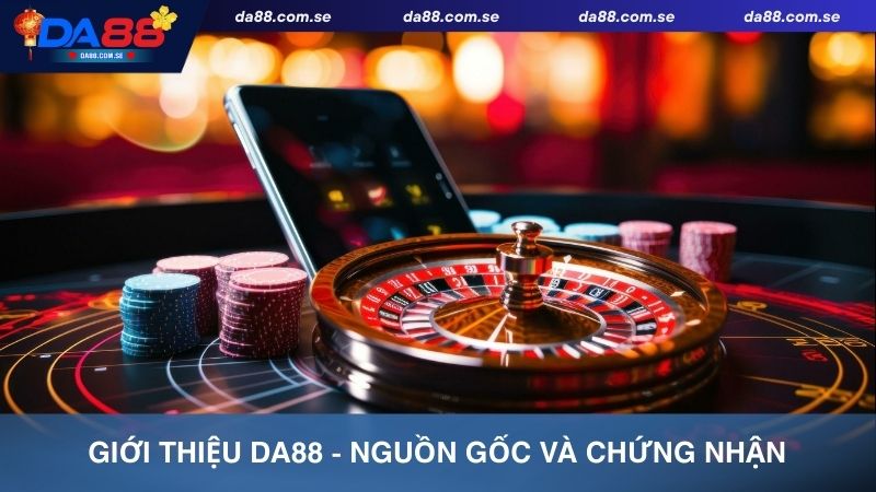 Giới Thiệu Da88 – Nhà Cái Quốc Tế Uy Tín Được Cấp Phép Toàn Cầu - IVONIX.BIZ