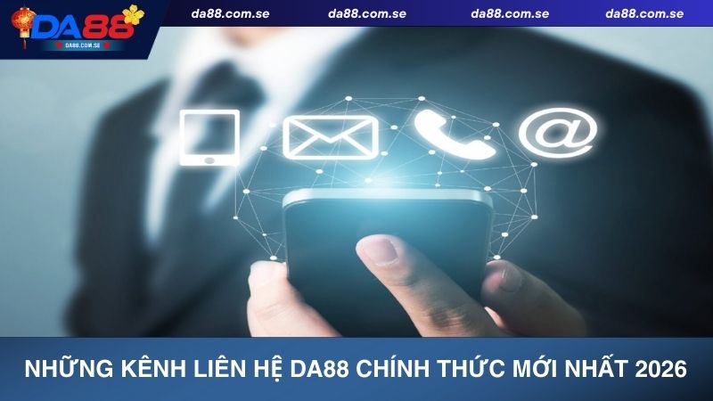 Liên Hệ DA88 – Hướng Dẫn Kết Nối Hỗ Trợ Nhanh Chóng 24/7 - IVONIX.BIZ