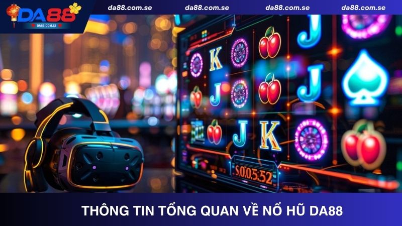Nổ Hũ DA88 - Thiên Đường Giải Trí Giúp Đổi Vận Nhanh Chóng - IVONIX.BIZ